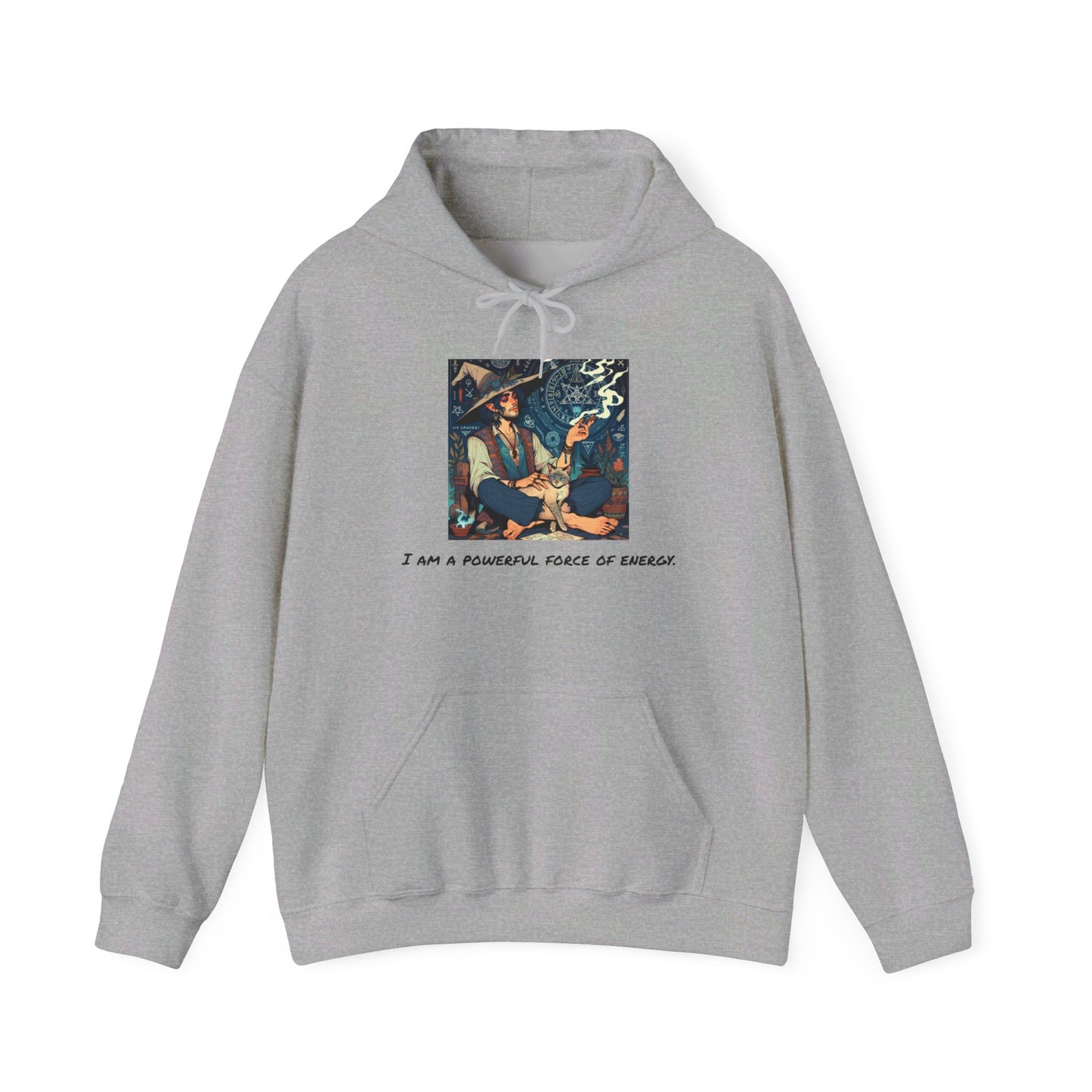 Unisex "I am a powerful force of energy." Hooded Sweatshirt